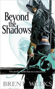 Free download books kindle Beyond the Shadows (Night Angel Trilogy #3) 9780316528368 by Brent Weeks, Brent Weeks
