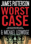 Alternative view 1 of Worst Case (Michael Bennett Series #3)