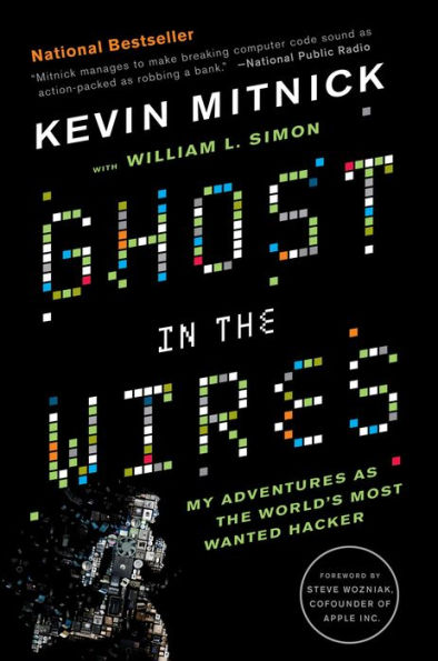 Ghost the Wires: My Adventures as World's Most Wanted Hacker