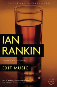 Title: Exit Music (Inspector John Rebus Series #17), Author: Ian Rankin