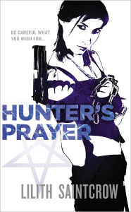 Title: Hunter's Prayer (Jill Kismet Series #2), Author: Lilith Saintcrow