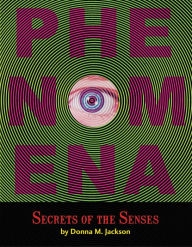 Title: Phenomena: Secrets of the Senses, Author: Donna M. Jackson