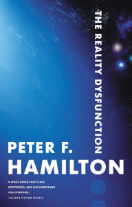 Title: The Reality Dysfunction (Night's Dawn Series #1), Author: Peter F. Hamilton