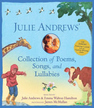 Title: Julie Andrews' Collection of Poems, Songs, and Lullabies, Author: Julie Andrews