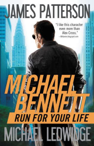 Title: Run for Your Life (Michael Bennett Series #2), Author: James Patterson