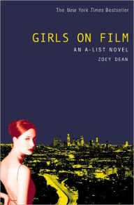 Title: The Girls on Film (The A-List Series #2), Author: Zoey Dean