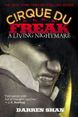 Title: A Living Nightmare (Cirque Du Freak Series #1), Author: Darren Shan