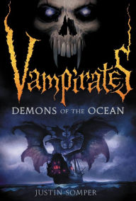 Title: Demons of the Ocean (Vampirates Series #1), Author: Justin Somper