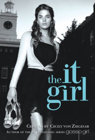 Title: It Girl (It Girl Series #1), Author: Cecily von Ziegesar