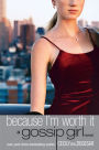 Because I'm Worth It (Gossip Girl Series #4)