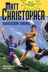 Title: Soccer Duel: There are two sides to every story..., Author: Matt Christopher