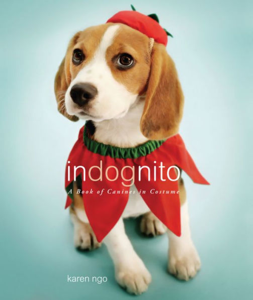 InDognito: A Book of Canines in Costume