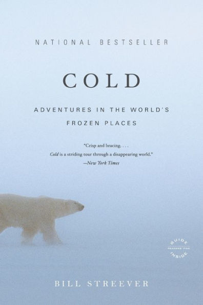 Cold: Adventures the World's Frozen Places