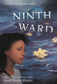 Title: Ninth Ward (Coretta Scott King Author Honor Title), Author: Jewell Parker Rhodes