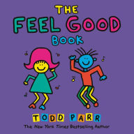 Title: The Feel Good Book, Author: Todd Parr