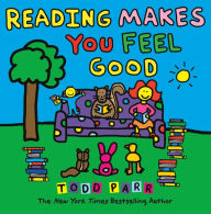 Title: Reading Makes You Feel Good, Author: Todd Parr
