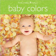 Title: Baby Colors, Author: Rachael Hale