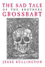 The Sad Tale of the Brothers Grossbart