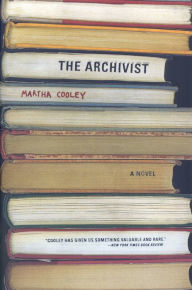 Title: The Archivist: A Novel, Author: Martha Cooley