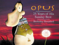 Title: OPUS: 25 Years of His Sunday Best, Author: Berkeley Breathed