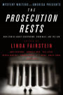 Mystery Writers of America Presents The Prosecution Rests: New Stories about Courtrooms, Criminals, and the Law