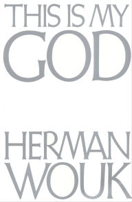 Title: This Is My God, Author: Herman Wouk