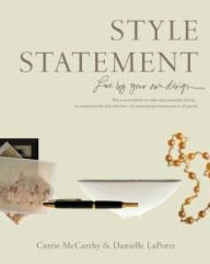 Title: Style Statement: Live by Your Own Design, Author: Danielle LaPorte
