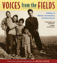 Title: Voices from the Fields: Children of Migrant Farmworkers Tell Their Stories, Author: S. Beth Atkin