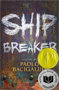 Title: Ship Breaker, Author: Paolo Bacigalupi