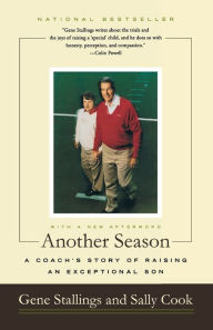 Title: Another Season: A Coach's Story of Raising an Exceptional Son, Author: Gene Stallings