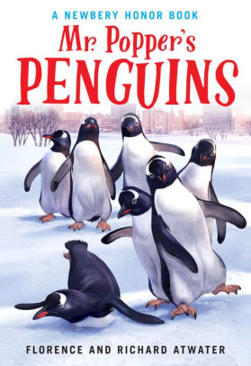 Title: Mr. Popper's Penguins (Newbery Honor Book), Author: Richard Atwater, Florence Atwater