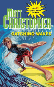 Title: Catching Waves, Author: Matt Christopher