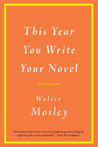 Title: This Year You Write Your Novel, Author: Walter Mosley