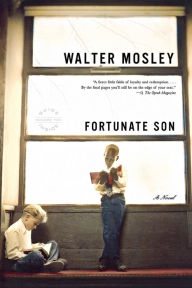 Title: Fortunate Son: A Novel, Author: Walter Mosley