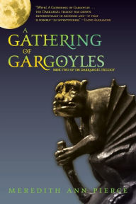 Title: A Gathering of Gargoyles, Author: Meredith Ann Pierce