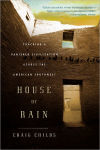 Alternative view 1 of House of Rain: Tracking a Vanished Civilization Across the American Southwest