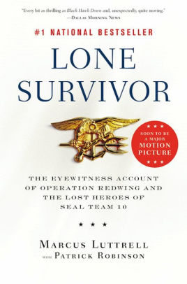 Lone Survivor: The Eyewitness Account of Operation Redwing and the Lost ...