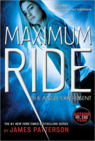 The Angel Experiment (Maximum Ride Series #1)