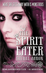 Title: The Spirit Eater (Legend of Eli Monpress Series #3), Author: Rachel Aaron