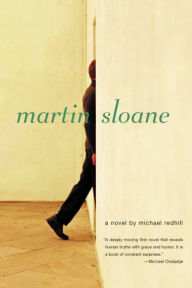 Title: Martin Sloane, Author: Michael Redhill