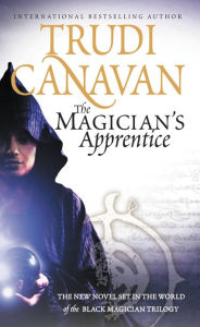 Title: The Magician's Apprentice (Black Magician Trilogy #4), Author: Trudi Canavan