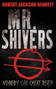 Title: Mr. Shivers, Author: Robert Jackson Bennett