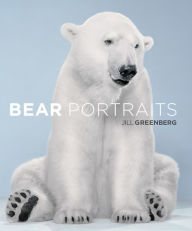 Title: Bear Portraits, Author: Jill Greenberg