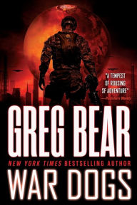 Title: War Dogs, Author: Greg Bear