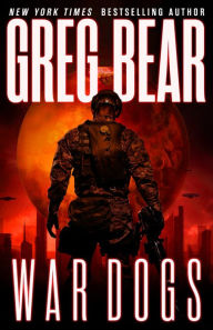 Title: War Dogs, Author: Greg Bear