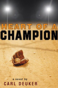 Title: Heart of a Champion, Author: Carl Deuker