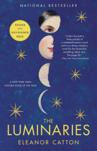 Title: The Luminaries (Booker Prize Winner), Author: Eleanor Catton