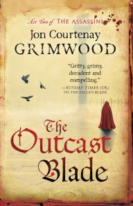 Title: The Outcast Blade, Author: Jon Courtenay Grimwood