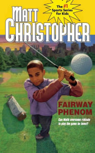 Title: Fairway Phenom, Author: Matt Christopher