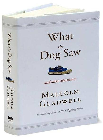 What the Dog Saw: And Other Adventures